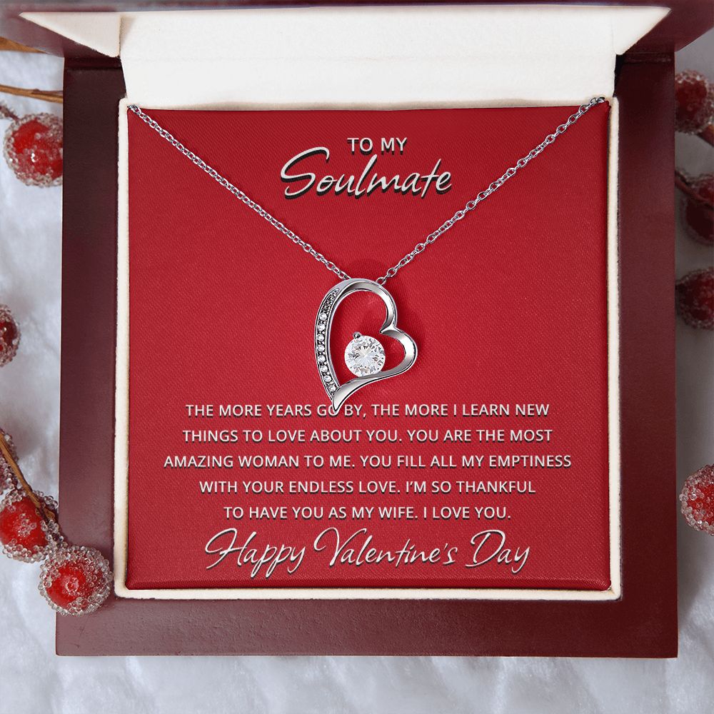 To My Soulmate on Valentine's Day - The More The Years Go By Forever Love Necklace