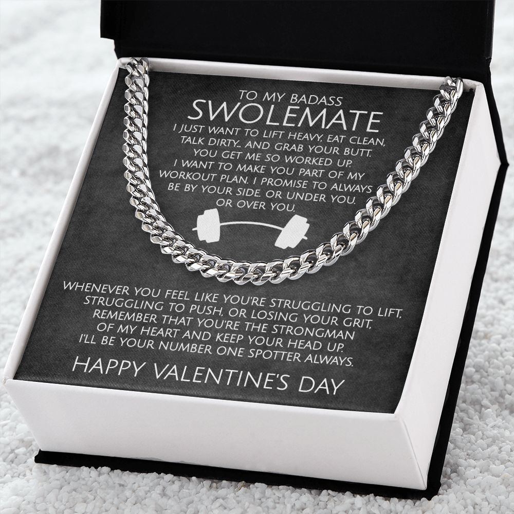 To My Badass SwoleMate on Valentine's Day - Cuban Link Chain