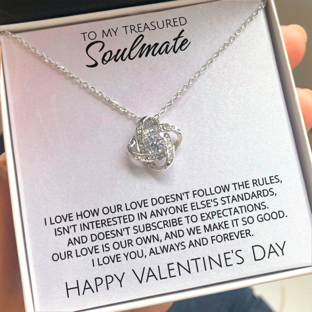 To My Treasured Soulmate on Valentine's Day - Our Love Is Our Own - Love Knot Necklace