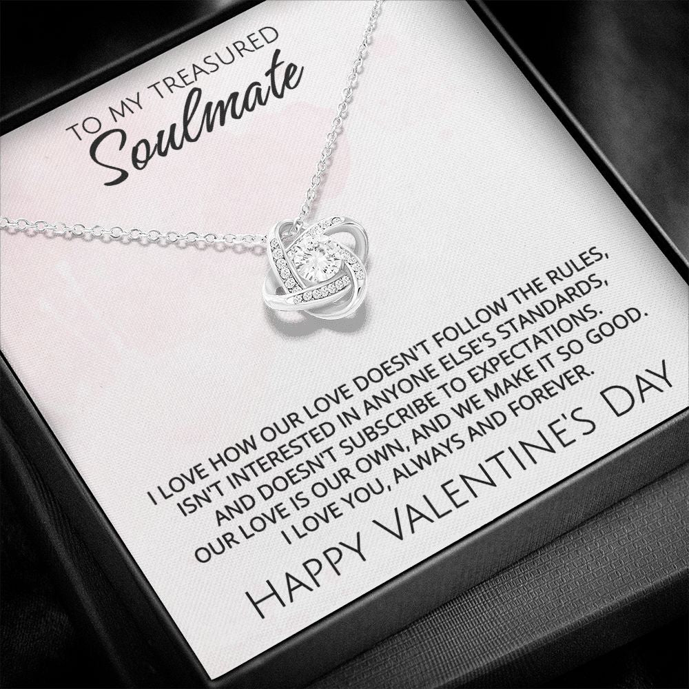 To My Treasured Soulmate on Valentine's Day - Our Love Is Our Own - Love Knot Necklace