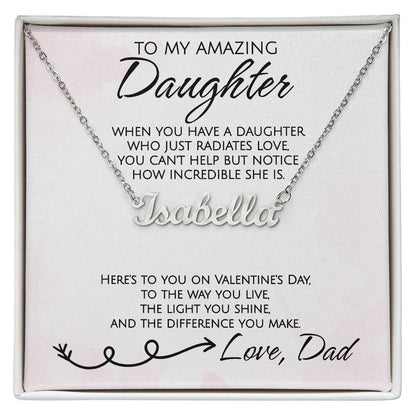 To My Amazing Daughter on Valentine's Day - Personalized Name Necklace