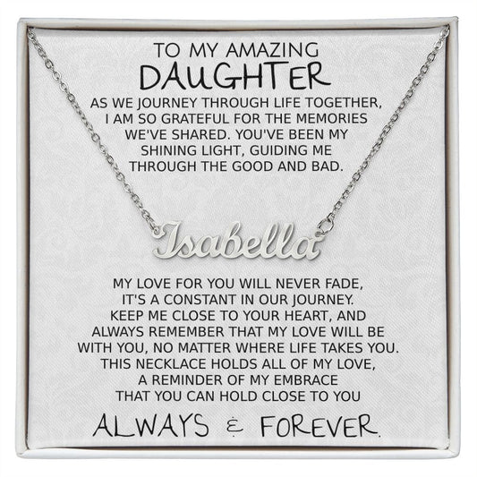 To My Amazing Daughter As We Journey Through Life Together - Personalized Name Necklace