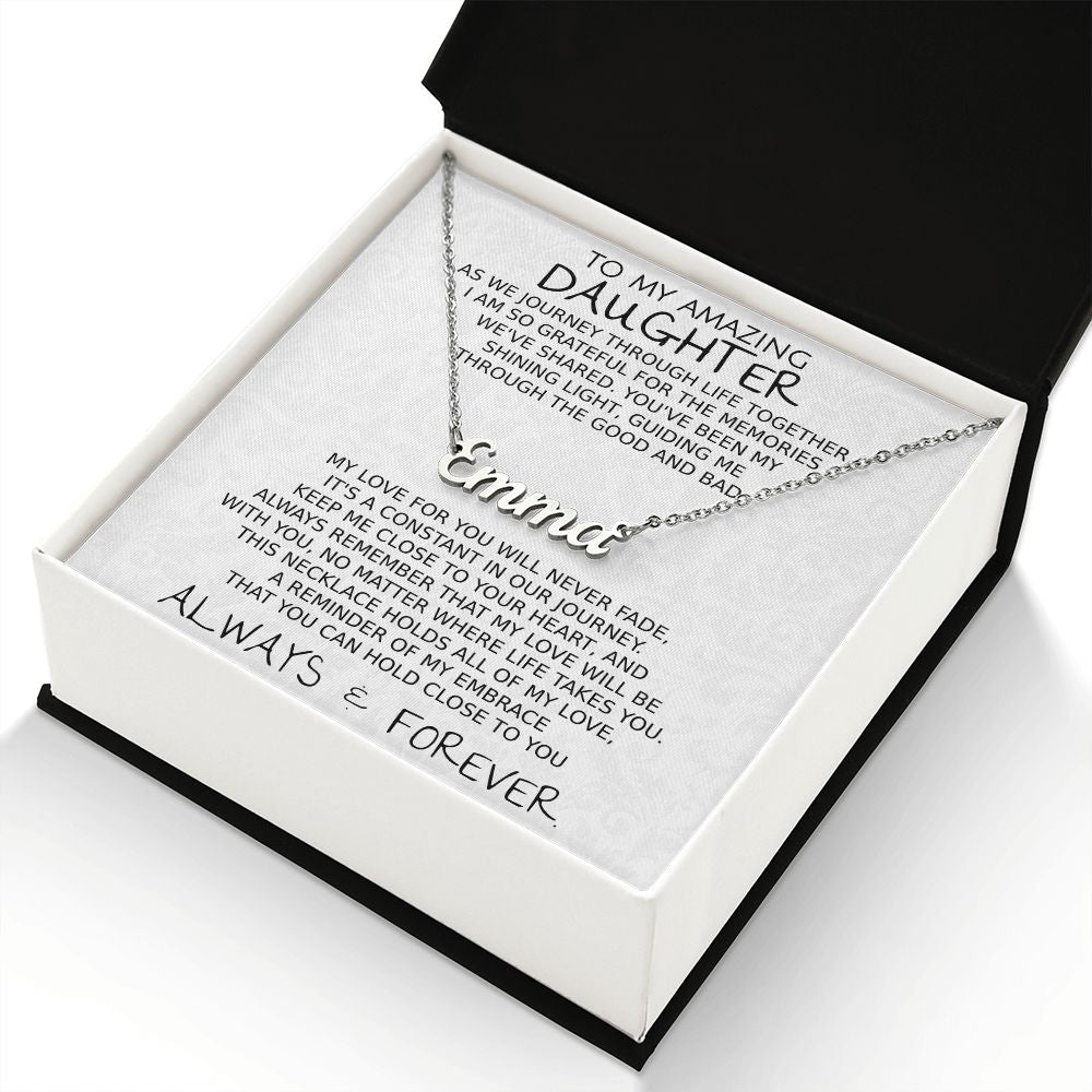 To My Amazing Daughter As We Journey Through Life Together - Personalized Name Necklace