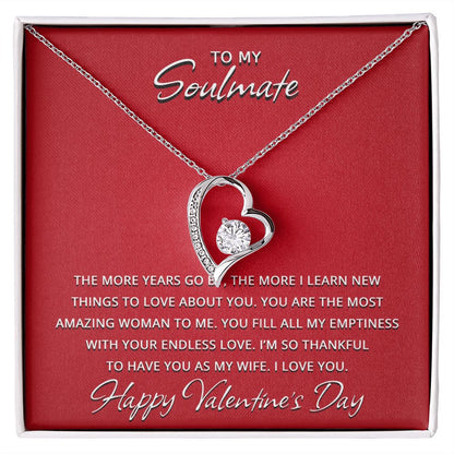 To My Soulmate on Valentine's Day - The More The Years Go By Forever Love Necklace