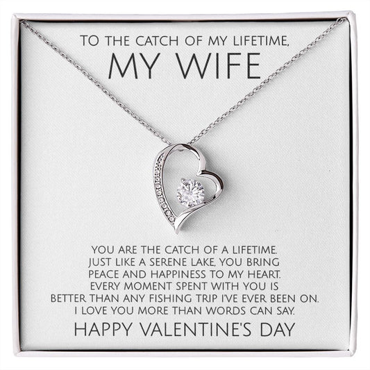 To The Catch of My Lifetime My Wife on Valentine's Day - Forever Love Necklace