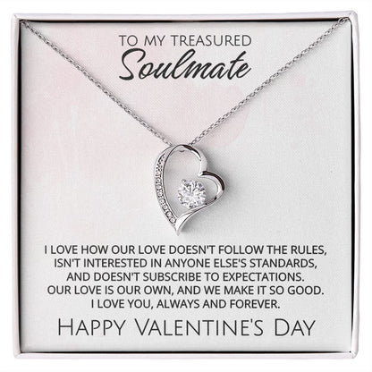 To My Treasured Soulmate on Valentine's Day - Our Love Is Our Own - Forever Love Necklace