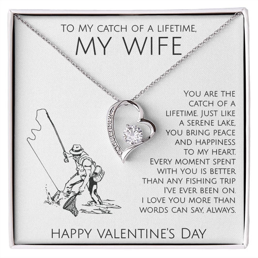 To The Catch of My Lifetime My Wife on Valentine's Day - Forever Love Necklace