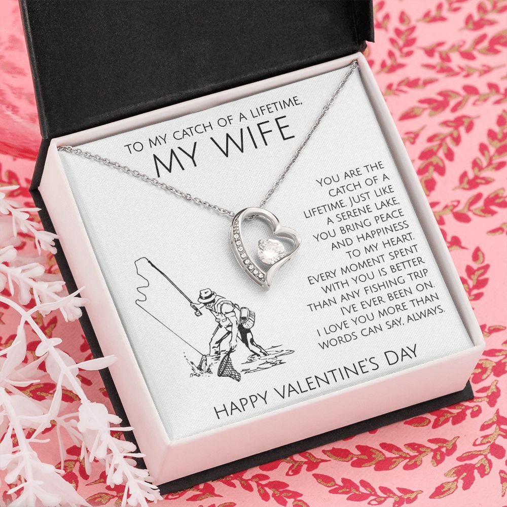 To The Catch of My Lifetime My Wife on Valentine's Day - Forever Love Necklace