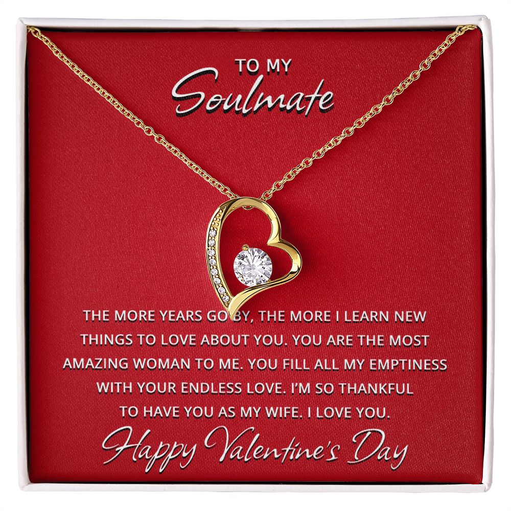 To My Soulmate on Valentine's Day - The More The Years Go By Forever Love Necklace