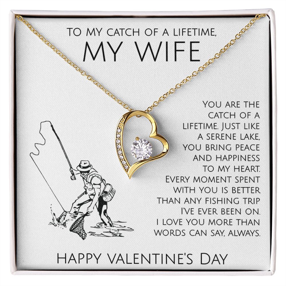 To The Catch of My Lifetime My Wife on Valentine's Day - Forever Love Necklace