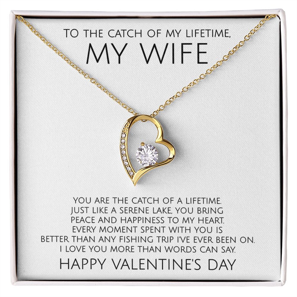 To The Catch of My Lifetime My Wife on Valentine's Day - Forever Love Necklace