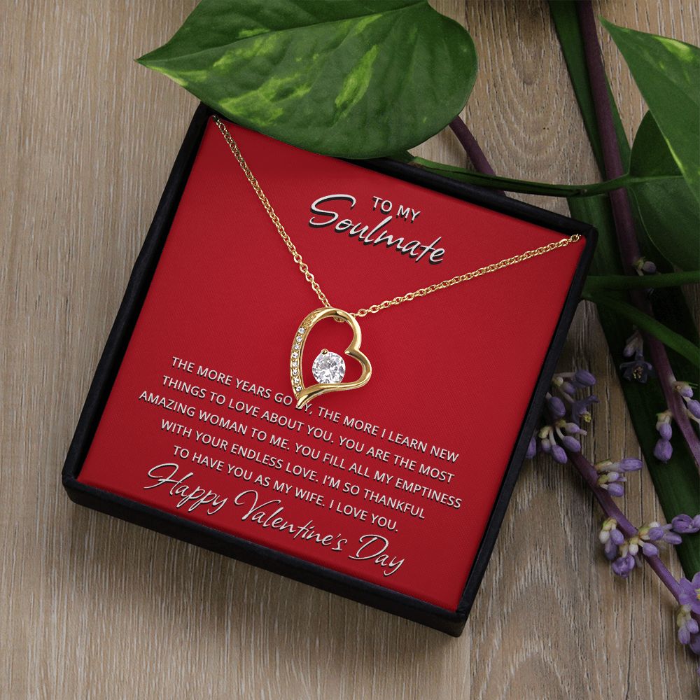 To My Soulmate on Valentine's Day - The More The Years Go By Forever Love Necklace