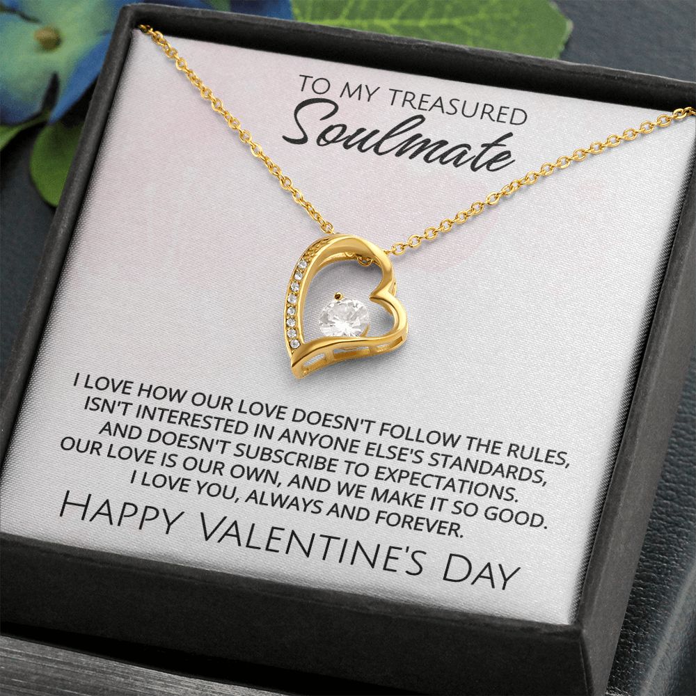 To My Treasured Soulmate on Valentine's Day - Our Love Is Our Own - Forever Love Necklace